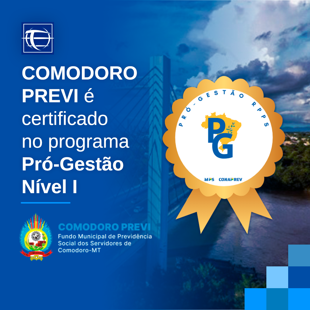 COMODORO-PREVI foi contemplada com a certificação no Programa Pró-Gestão Nível I