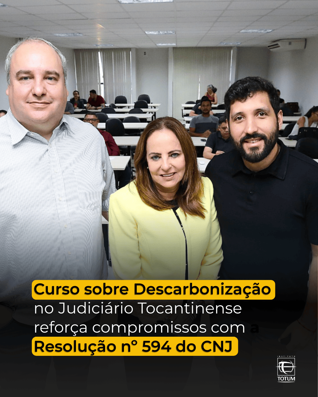 Curso sobre Descarbonização no Judiciário Tocantinense reforça compromissos com Resolução nº594 do CNJ