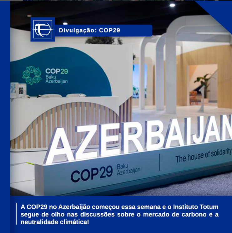 A COP29 no Azerbaijão começou essa semana e o Instituto Totum segue de olho nas discussões sobre o mercado de carbono e a neutralidade climática!
