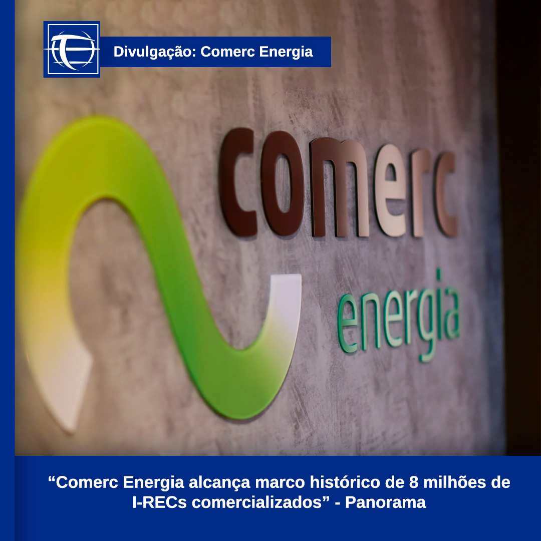 Comerc Energia alcança marco histórico de 8 milhões de I-RECs comercializados