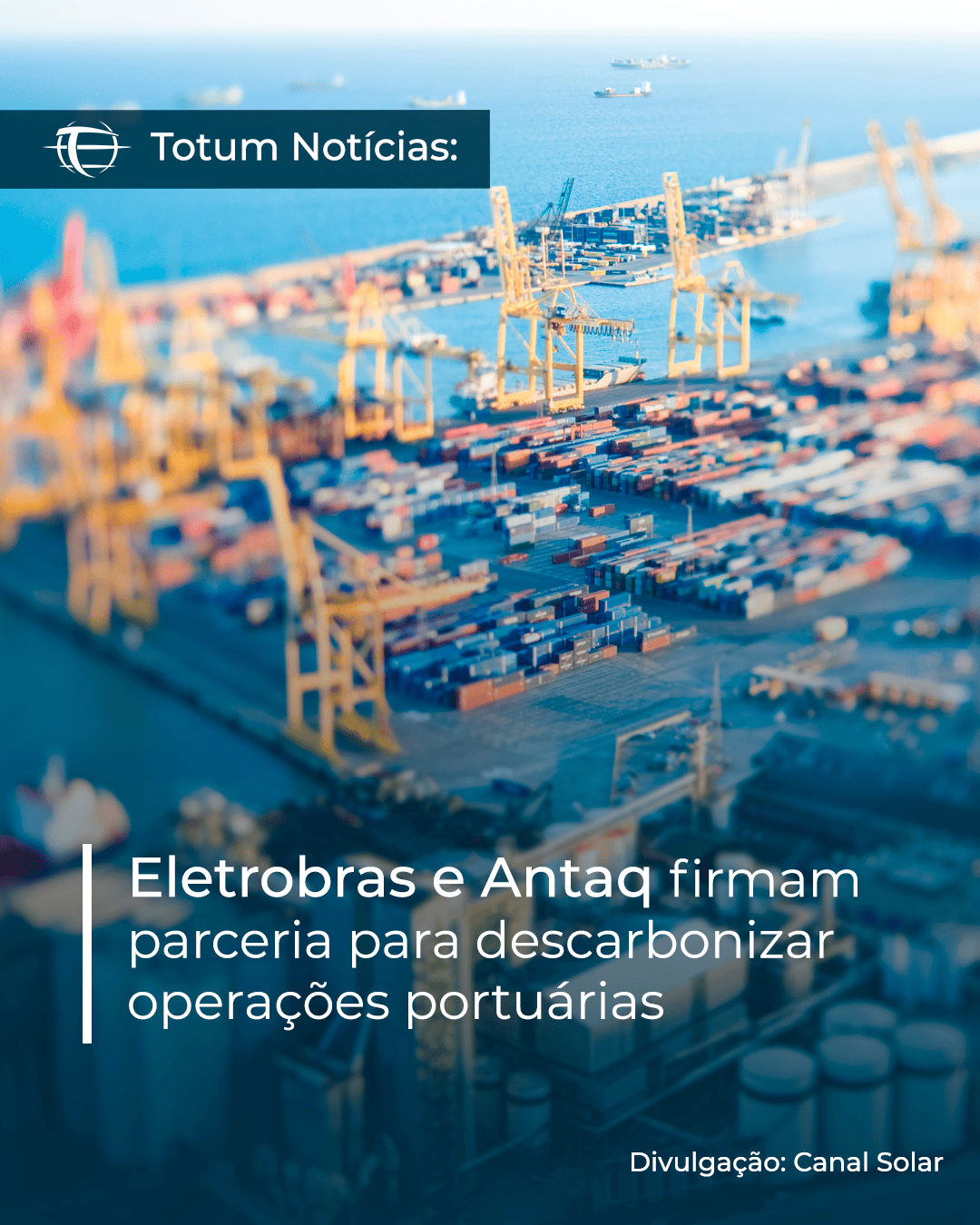 Eletrobras e Antaq firmam parceria para descarbonizar operações portuárias