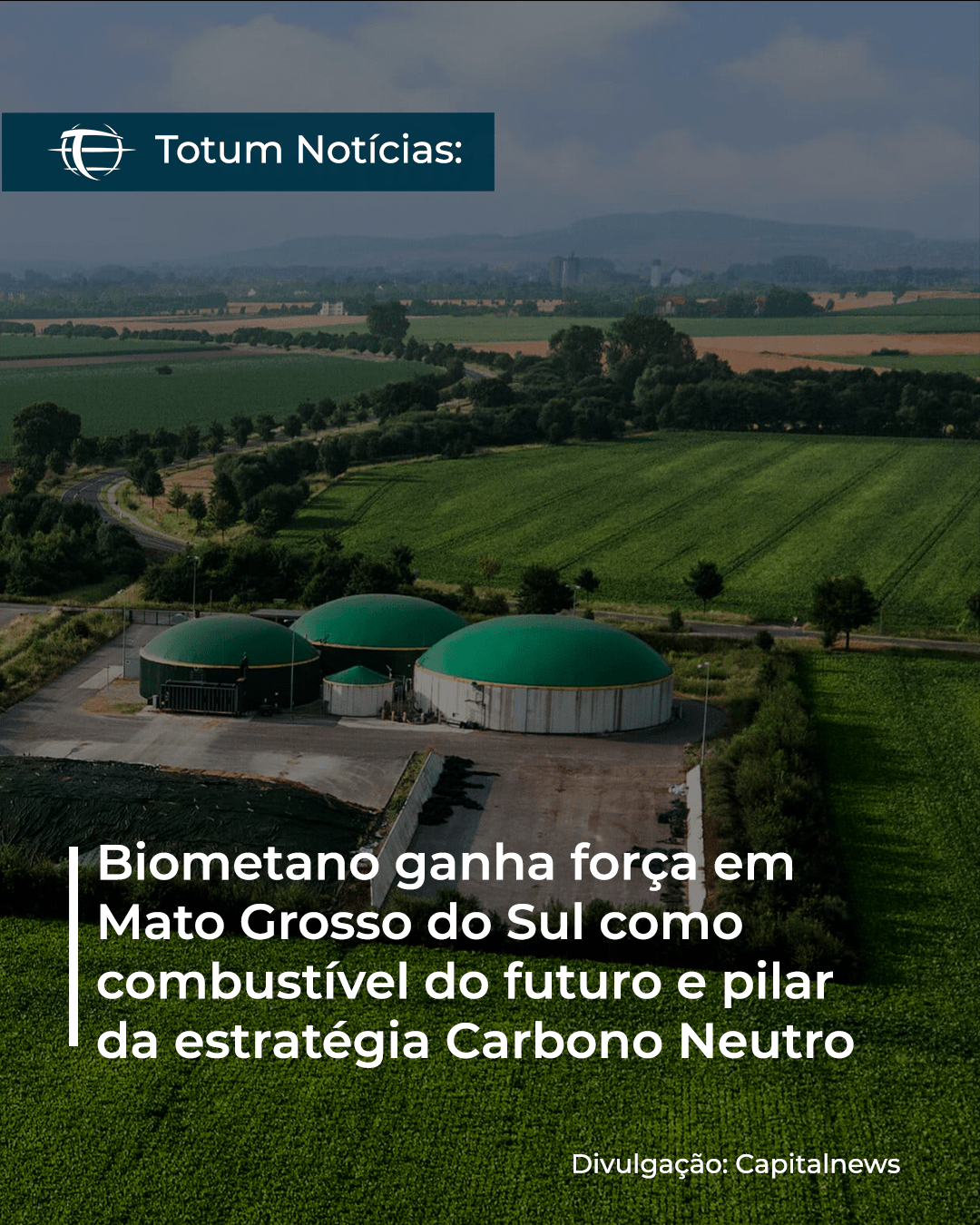 Biometano ganha força em Mato Grosso do Sul como combustível do futuro e pilar da estratégia Carbono Neutro